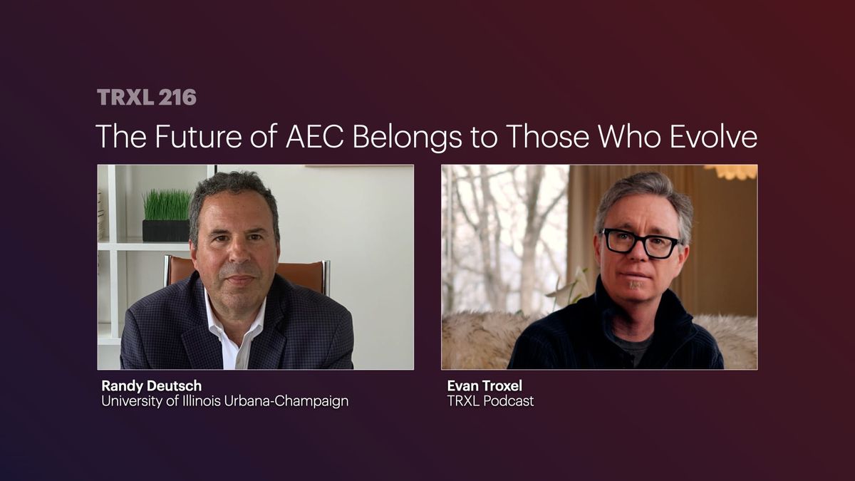 216: ‘The Future of AEC Belongs to Those Who Evolve’, with Randy Deutsch