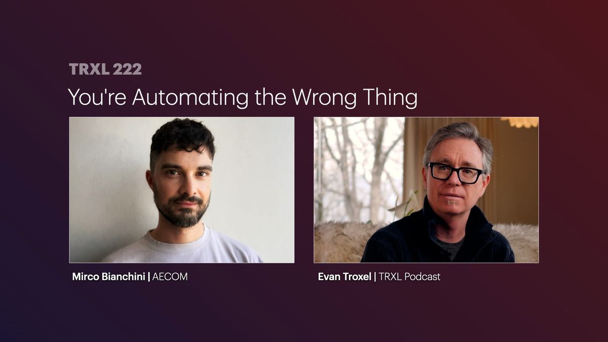 222: 'You're Automating the Wrong Thing', with Mirco Bianchini