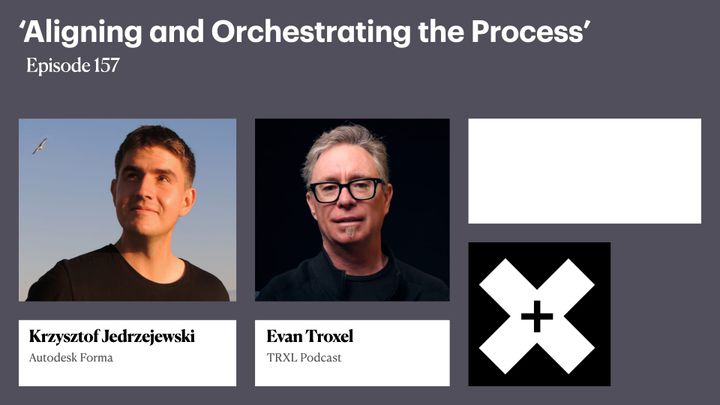 157: ‘Aligning and Orchestrating the Process’, with Krzysztof Jędrzejewski