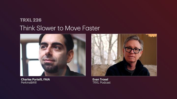 226: 'Think Slower to Move Faster', with Charles Portelli