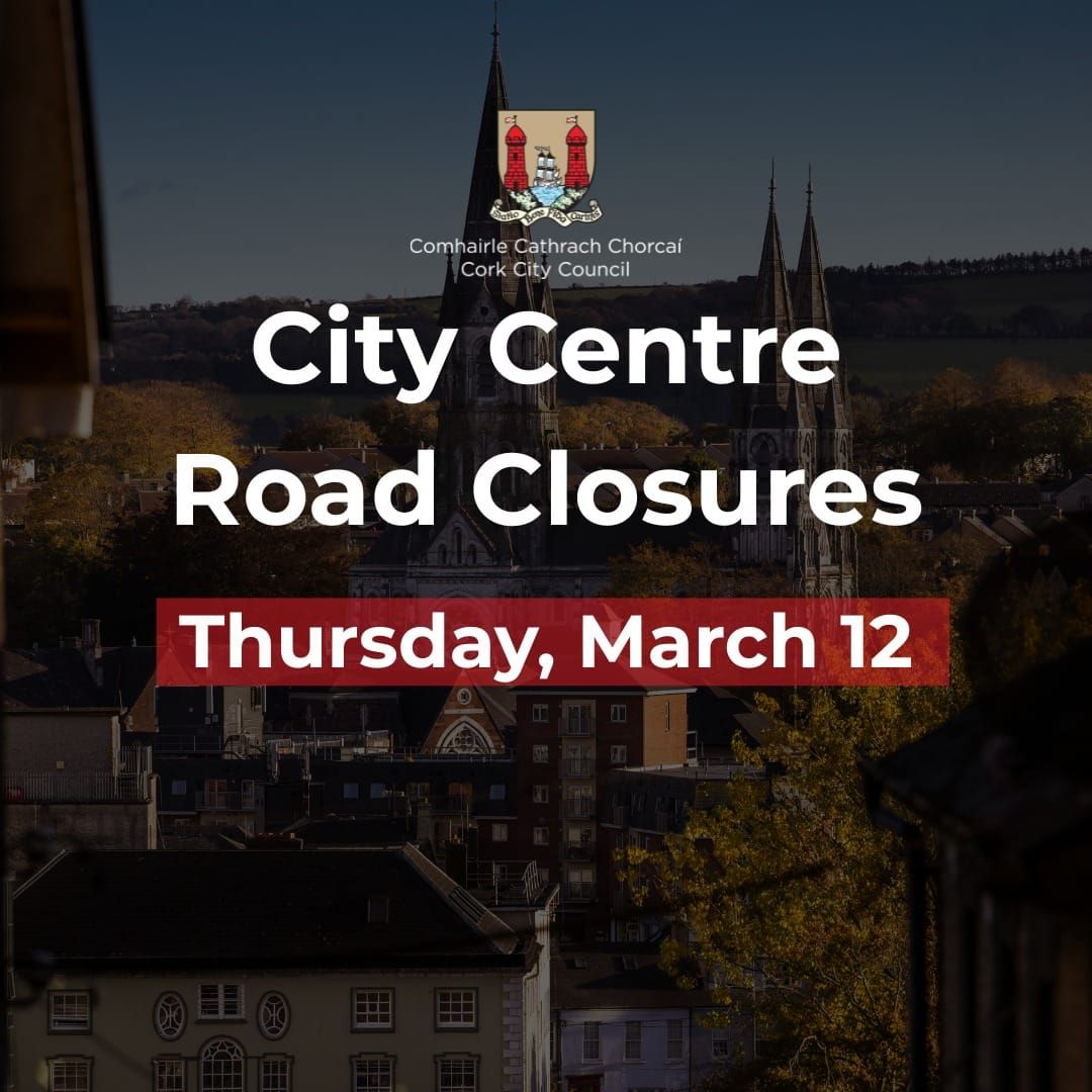 City Centre Road Closures - 4PM to 10PM