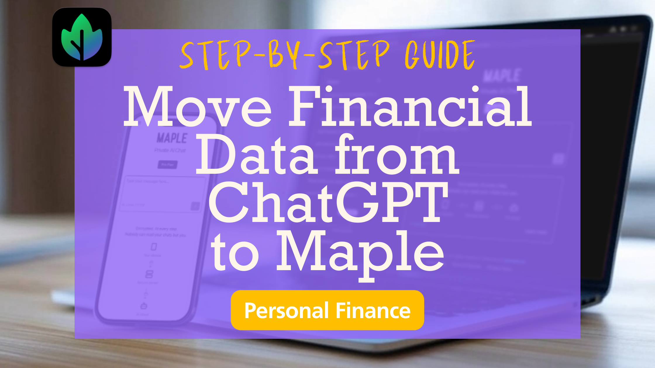 How to Move Your Personal Finance Data From ChatGPT to Maple — With This Prompt