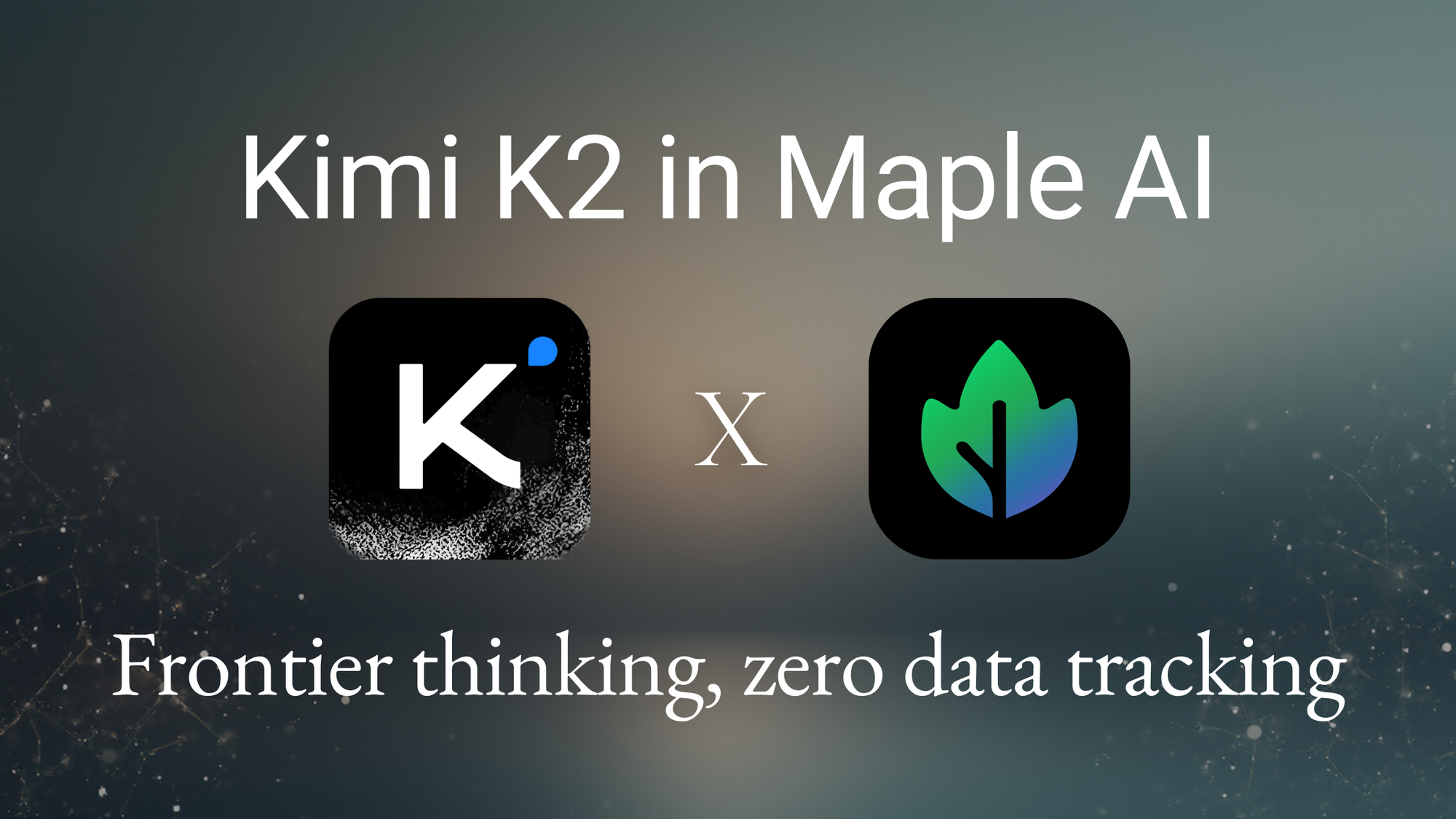 Kimi K2 logo and Maple AI logo. Frontier thinking, zero data tracking.