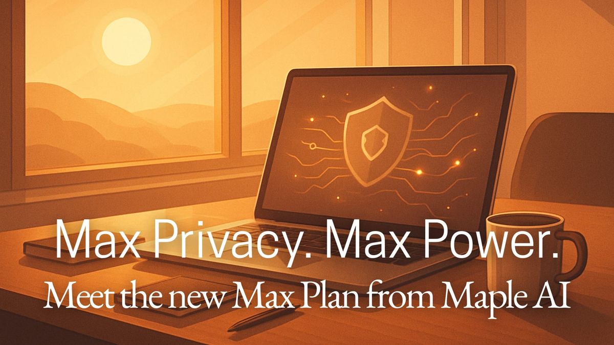 Meet Max: The Most Powerful Private AI Plan Yet