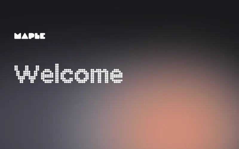 The word Welcome in large dot-matrix type over a dark gradient with a low coral glow.