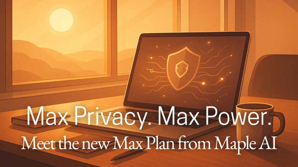 Meet Max: The Most Powerful Private AI Plan Yet