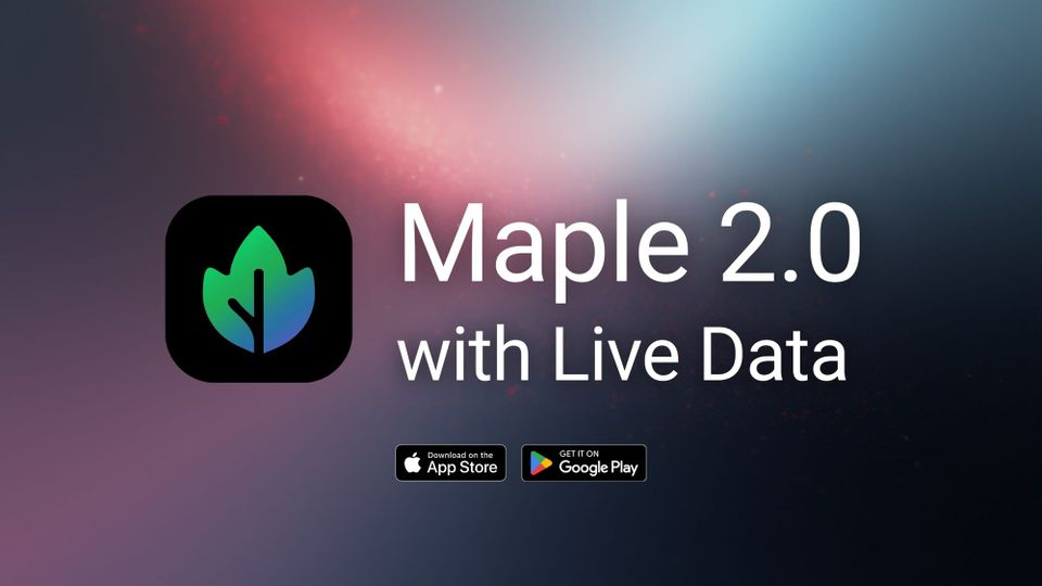 Maple 2.0 - Now with Live Data