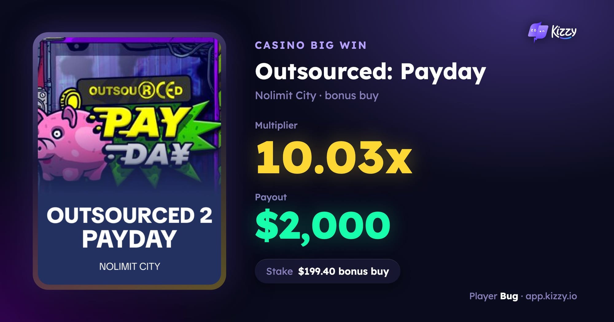 Bug wins $2,000 on Outsourced: Payday by Nolimit City with a 10.03x bonus buy on Kizzy