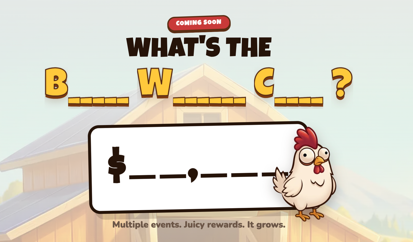 What's BWC? Starting small... $500 Chicken Shot Challenge