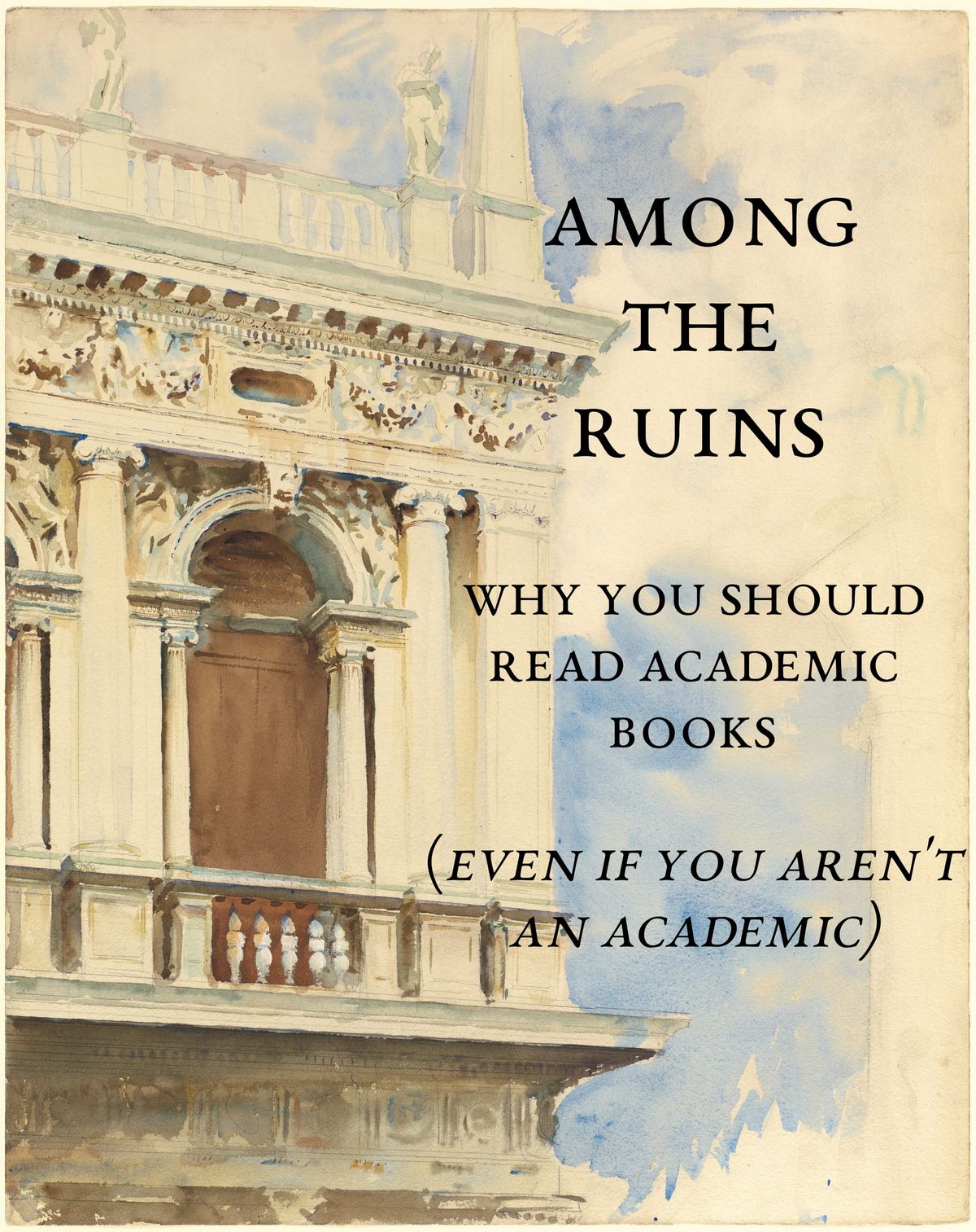 Why You Should Read Academic Books (Even If You Aren't An Academic)