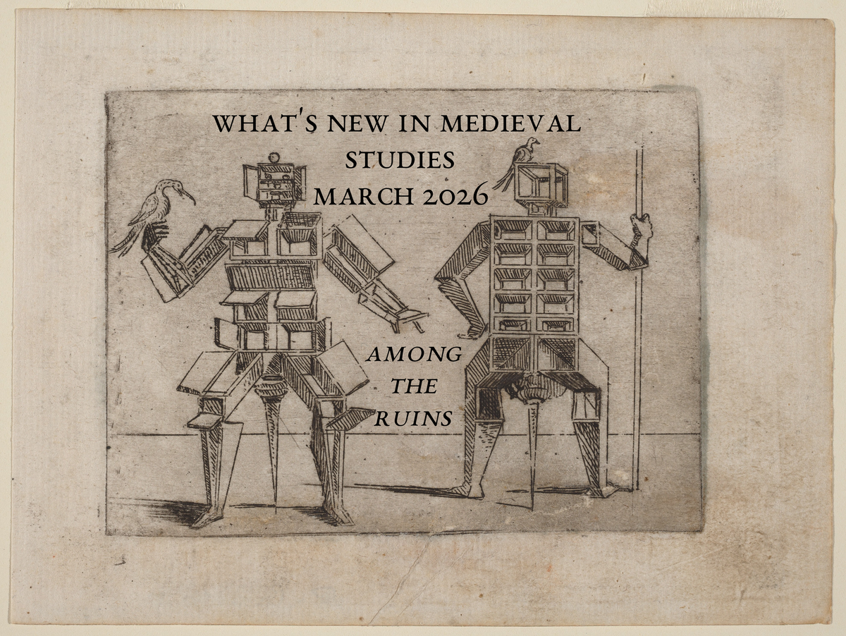 What's New in Medieval Studies II (March 2026)