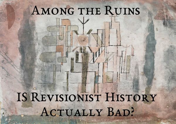 Is Revisionist History Actually Bad?