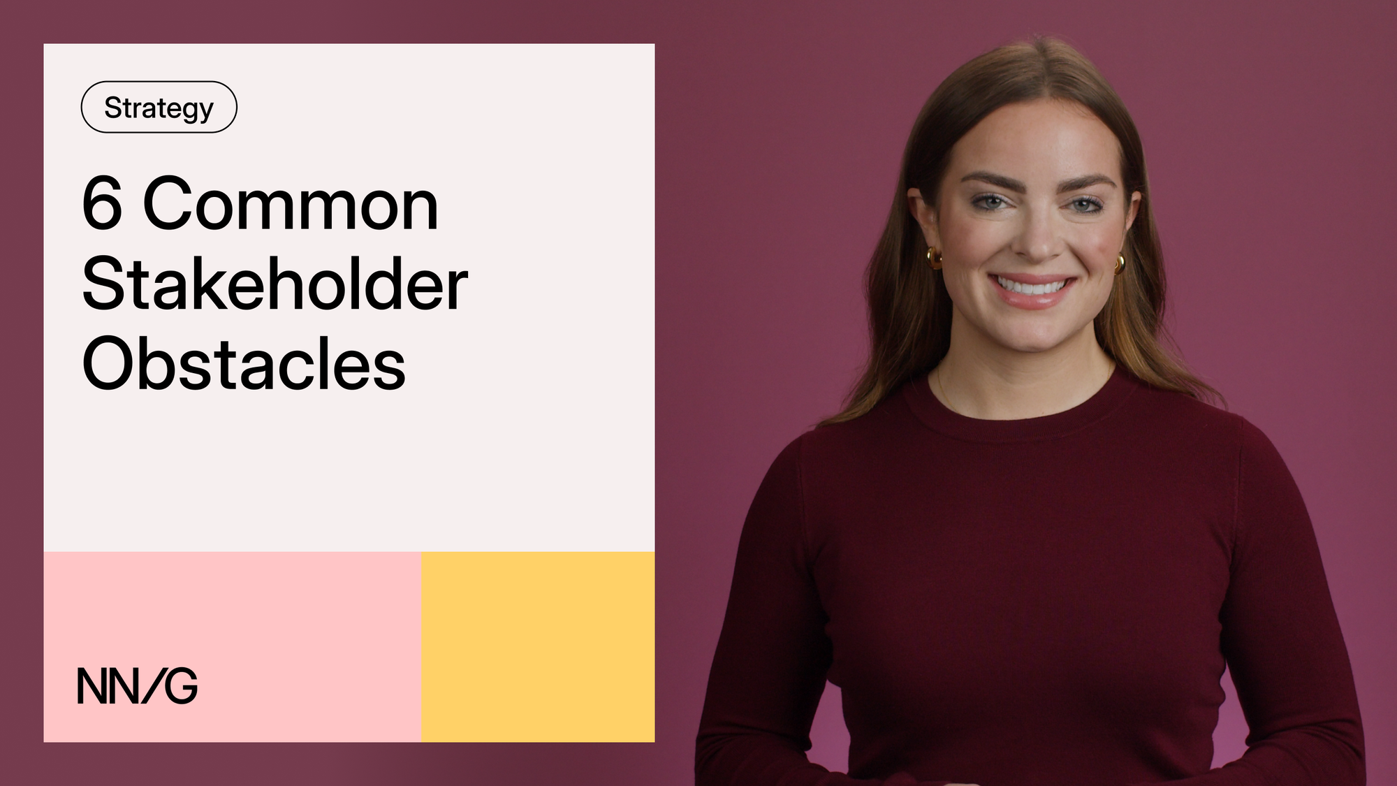 NN/g 影片縮圖 — 6 Common Stakeholder Obstacles，主講人 Sarah