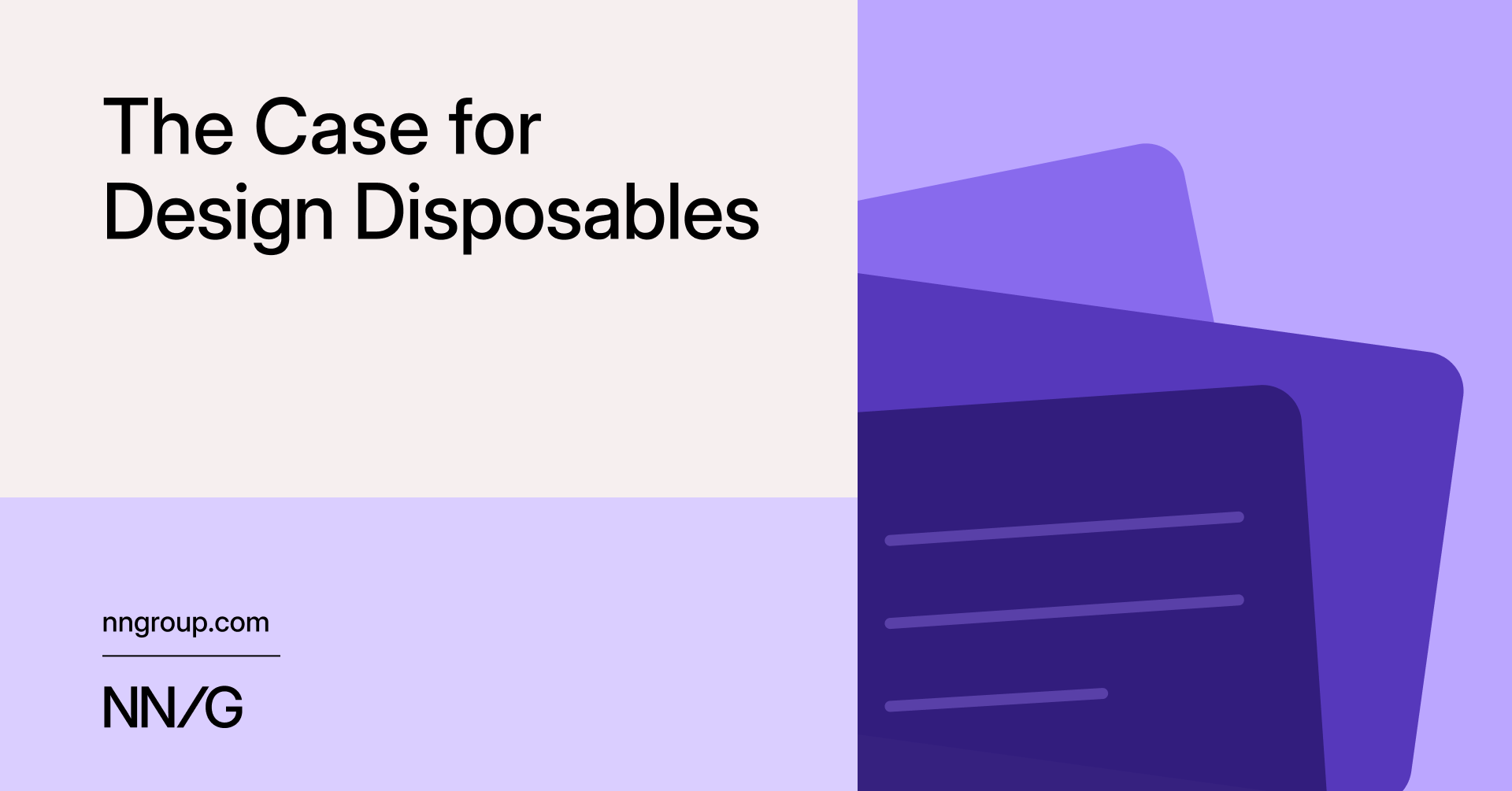 NN/g The Case for Design Disposables