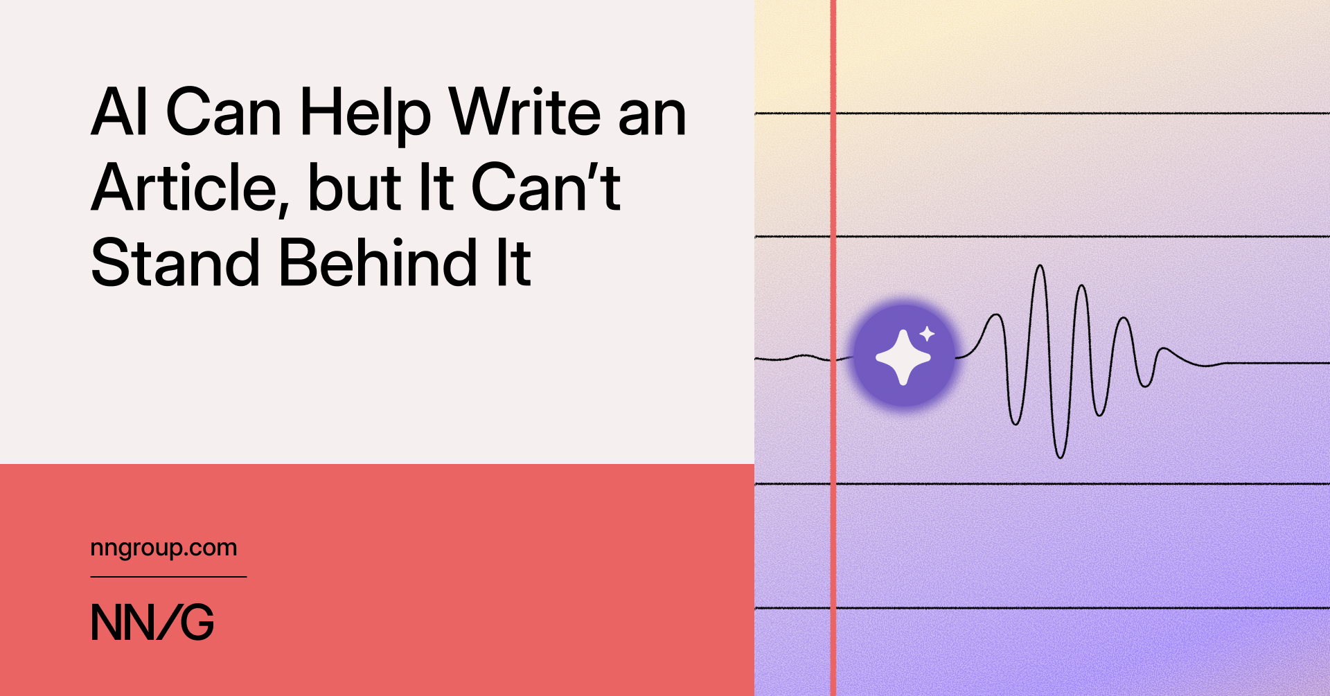 NN/g AI Can Help Write an Article, but It Can't Stand Behind It 封面