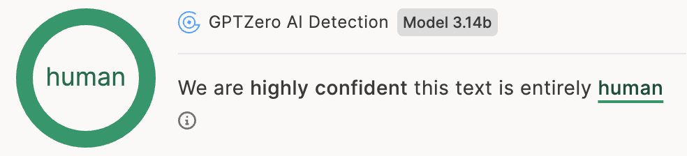 Screenshot of GPTZero AI Detection result (Model 3.14b) showing 'We are highly confident this text is entirely human'