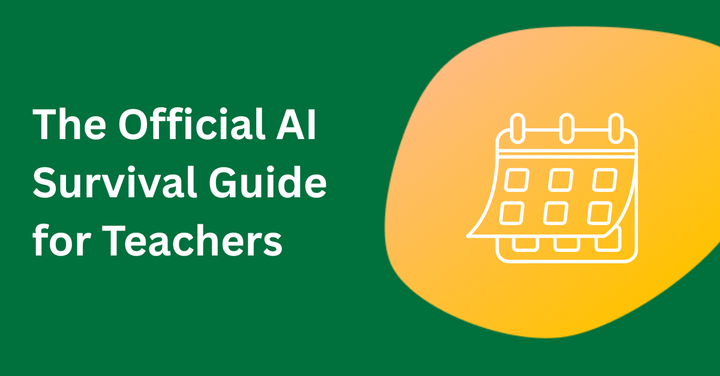 Cover image for blog post titled 'The Official AI Survival Guide for Teachers' featuring a calendar icon on a green and orange background