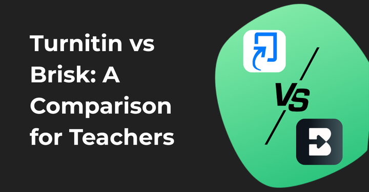 Featured image of the blog titled "Turnitin vs Brisk: Honest Comparison for Teachers".