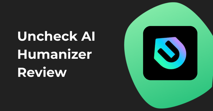 Featured image of the blog titled "Uncheck AI Humanizer Review".