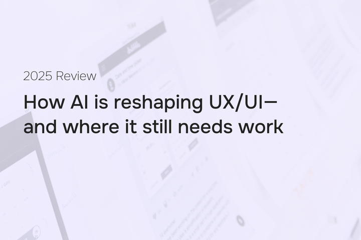 AI in UX/UI Design: What Works, What Doesn’t (2025 review)