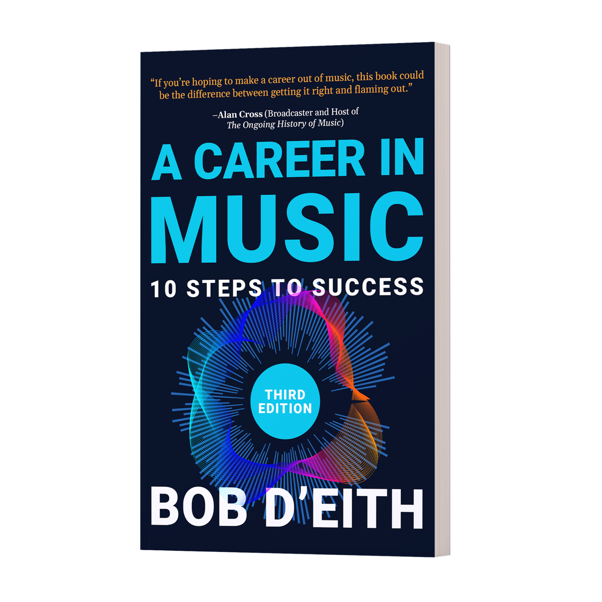 A Career in Music: 10 Steps to Success (3rd Edition) i