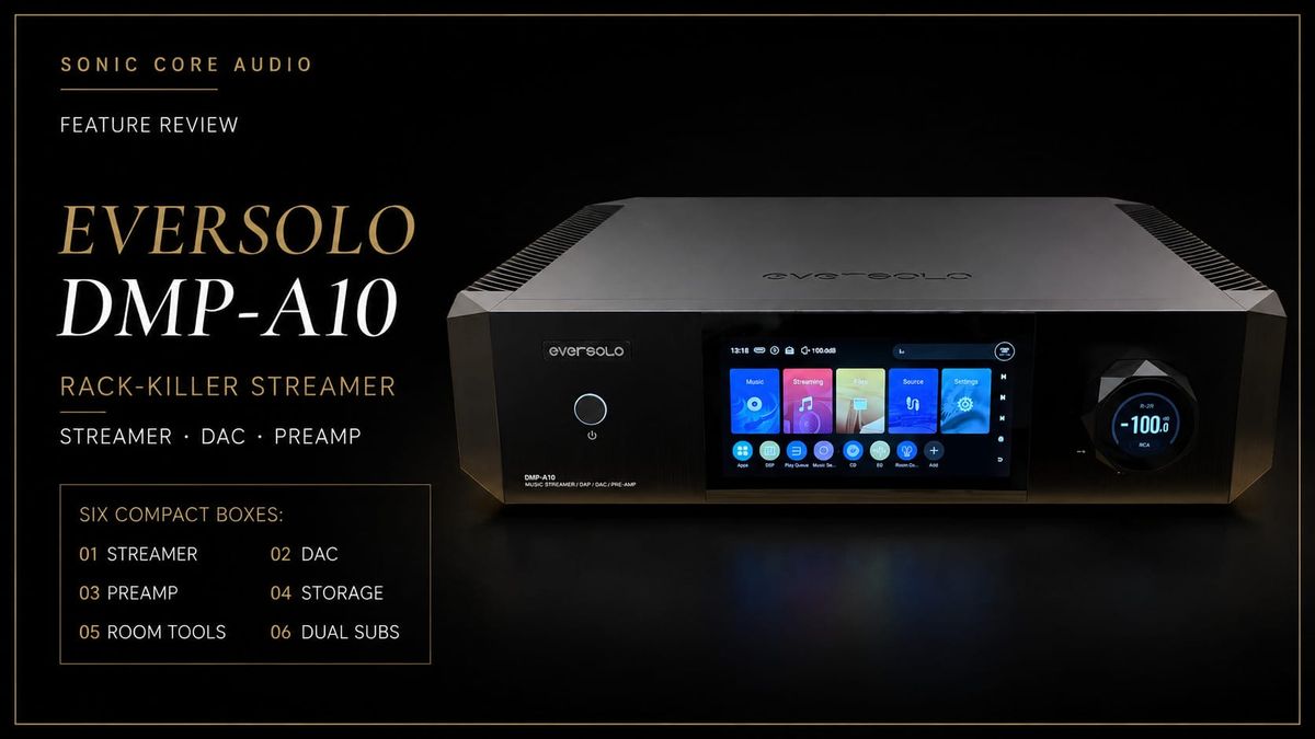 Eversolo DMP-A10 Review: The Rack-Killer Streamer