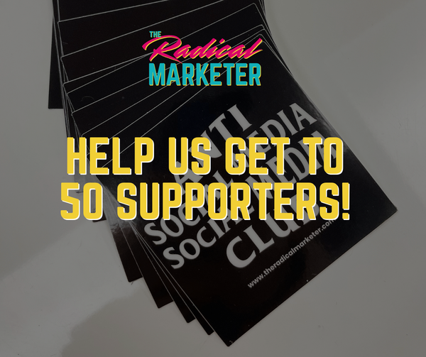 The Radical Marketer: Help us get to 50 Supporters!