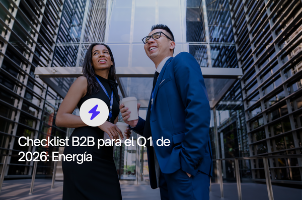 Checklist B2B para el Q1 de 2026: Energía