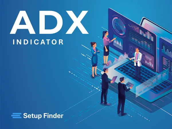ADX Indicator: What It Is and How to Use It in Cryptocurrency, Forex, and Stock Trading