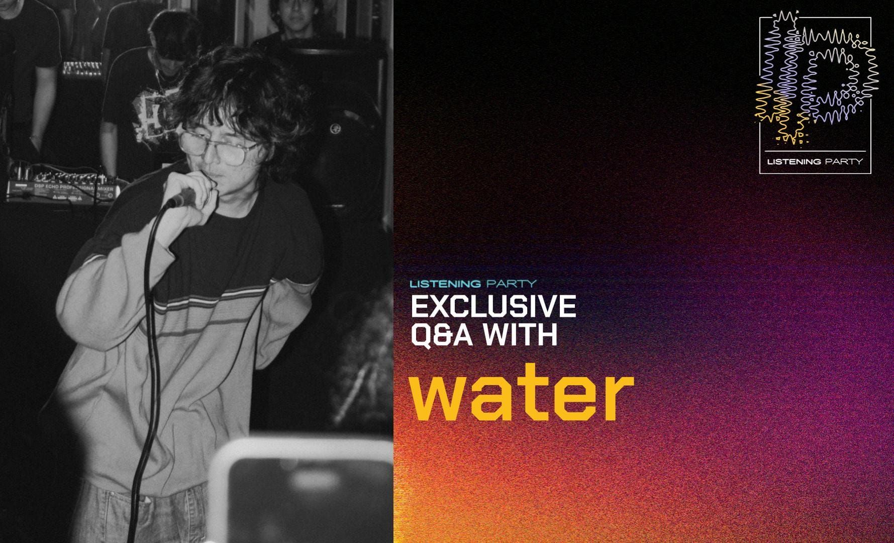 Q&A with water: "I need to get stuff off my chest because if not I’ll go crazy"