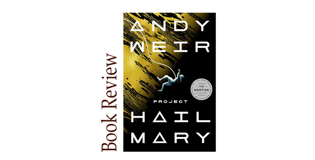 Project Hail Mary BOOK REVIEW