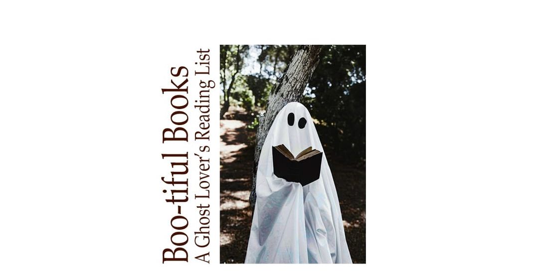 Boo-tiful Books: A Ghost Lovers Reading List