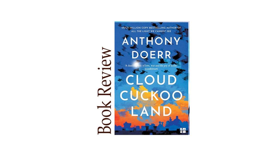 Cloud Cuckoo Land BOOK REVIEW