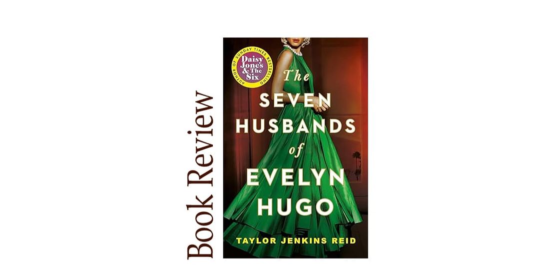 The Seven Husbands of Evelyn Hugo BOOK REVIEW