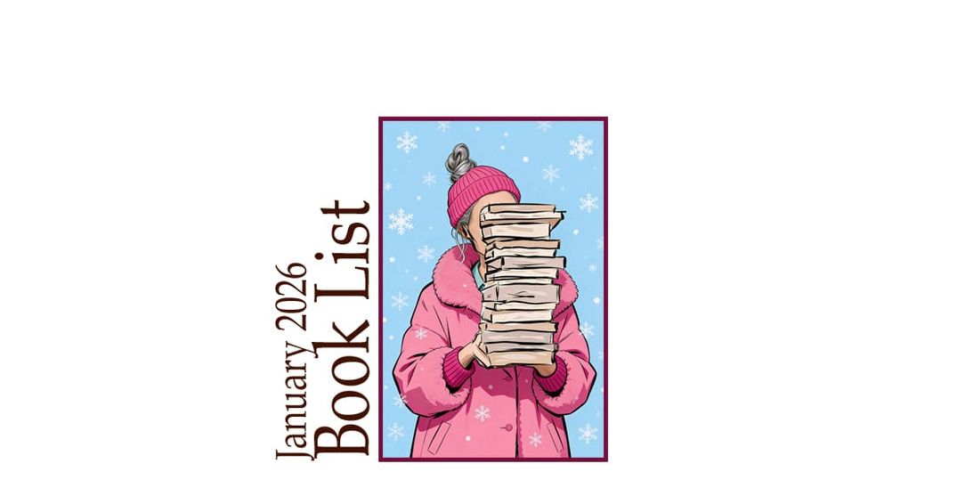 Fifteen Books, One Overwhelmed Reader: My January 2026 Reading Recap
