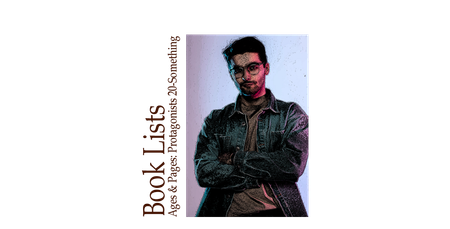 Image of: Ages & Pages—Protagonists: The 20-Something Edition