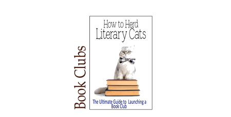 Image of: How to Herd Literary Cats: The Ultimate Guide to Launching a Book Club