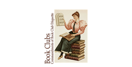 Image of: On Politeness and Prose: The 10 Commandments of Book Club Etiquette