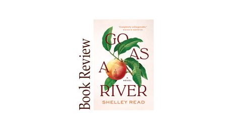 Image of: Go As a River  BOOK REVIEW