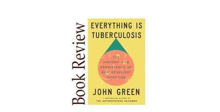 Image of: Everything is Tuberculosis  BOOK REVIEW