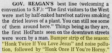 Newspaper clip: "Bumper strip of the season: Honk twice if you love Jesus and noise pollution, followed by honk once if you're horny."