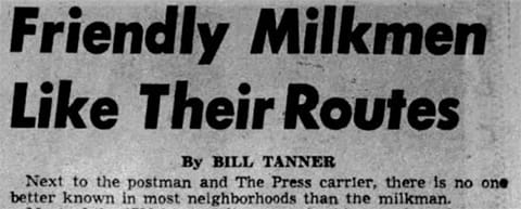 A newspaper clip stating that "there is no one better known in most neighborhoods than the milkman."