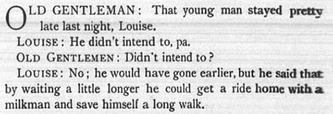 A joke about a man staying late to ride with the milkman "and save himself a long walk."