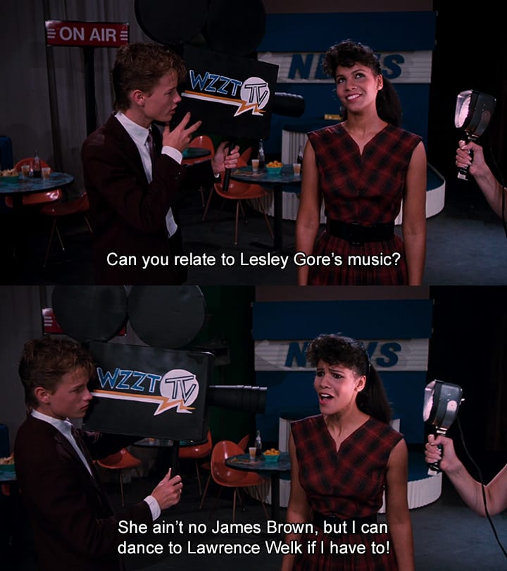Nadine from Hairspray: "She ain't no James Brown, but I can dance to Lawrence Welk if I have to!"