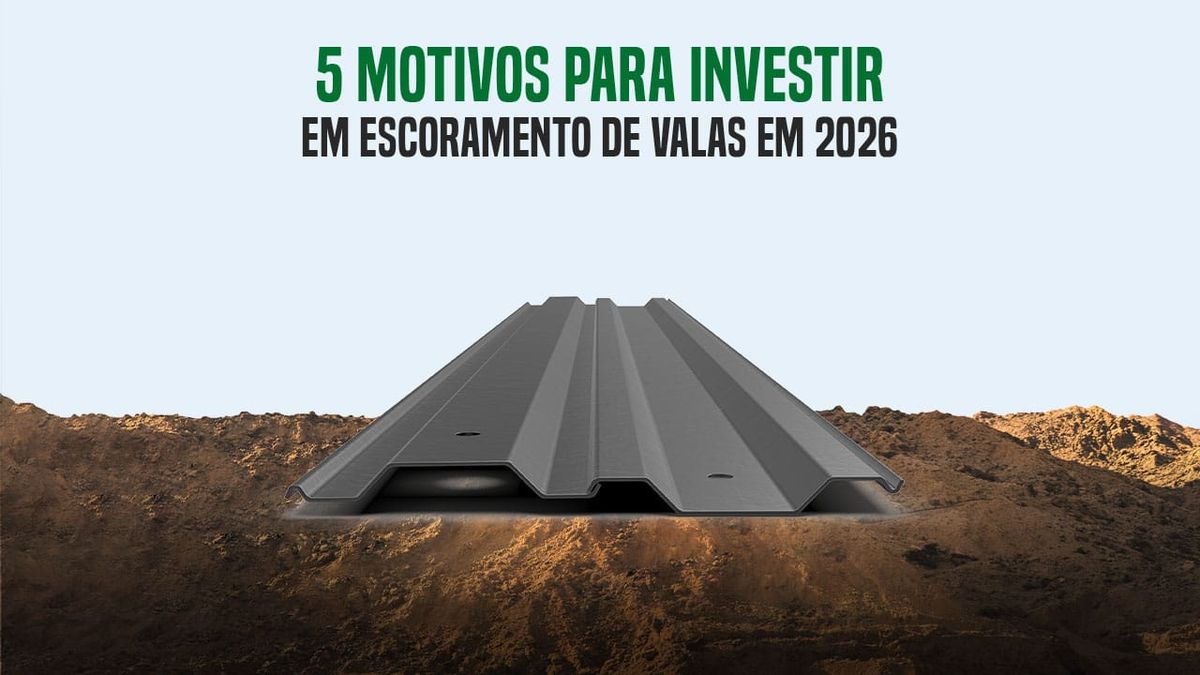 5 Motivos para Adquirir Escoramento de Valas em 2026