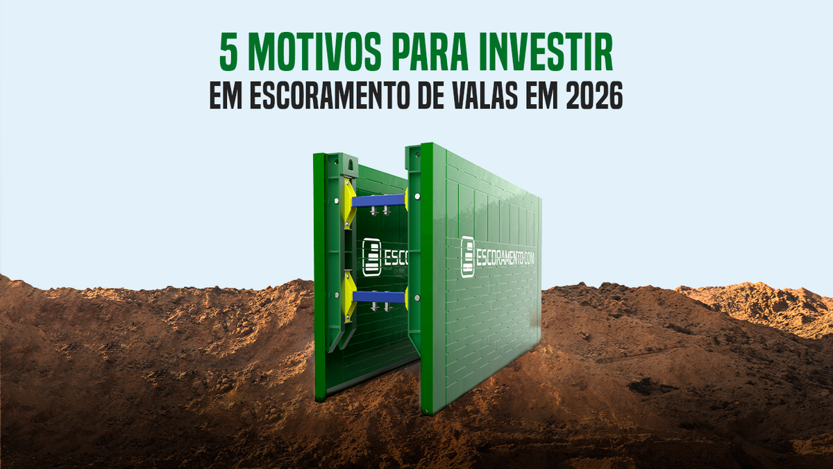 5 Motivos para Adquirir Escoramento de Valas em 2026