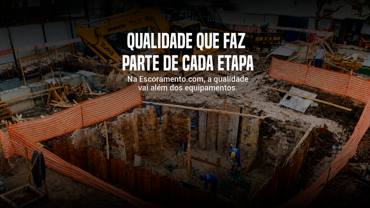Qualidade Escoramento.com: os bastidores que fazem a diferença na escolha do fornecedor de escoramentos