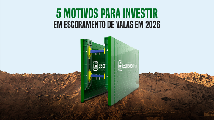 5 Motivos para Adquirir Escoramento de Valas em 2026