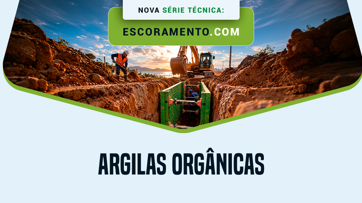 Argila orgânica: quais são os desafios para o escoramento de valas?