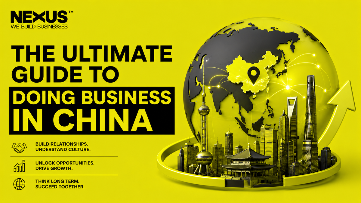 The Ultimate Guide to Doing Business in China